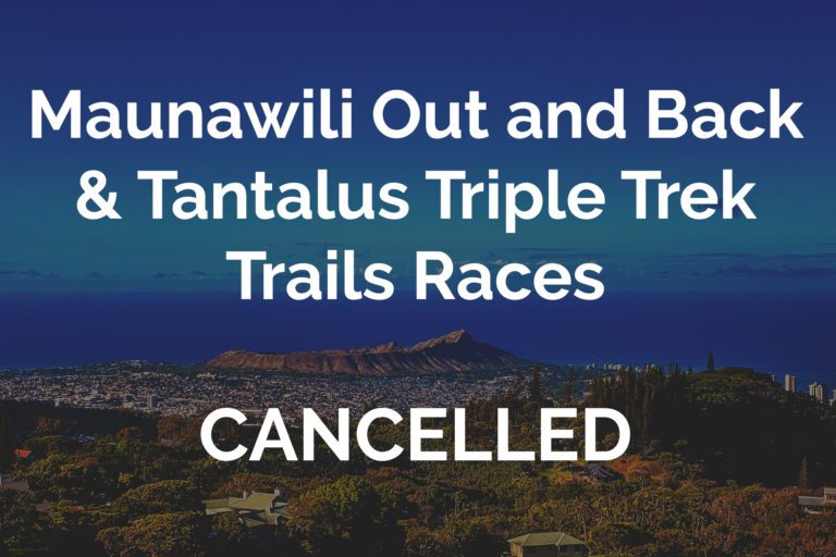Maunawili Out and Back & Tantalus Triple Trek Cancelled